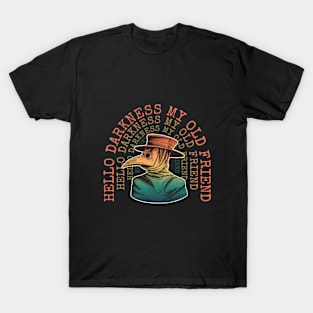 Plague Doctor - Hello Darkness My Old Friend T-Shirt